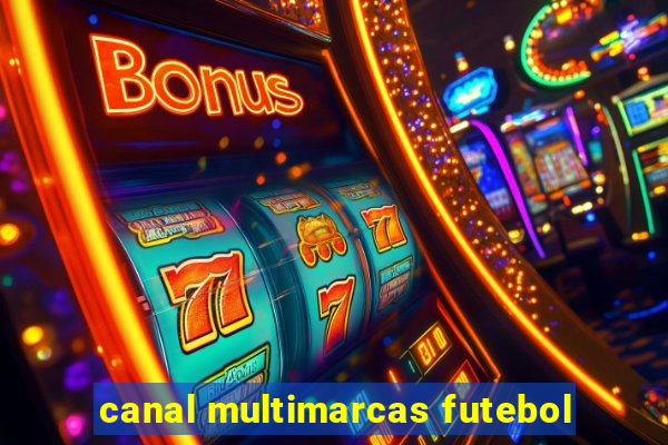 canal multimarcas futebol